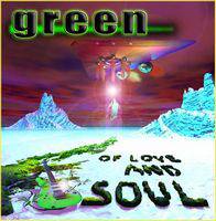 Green : Of Love and Soul